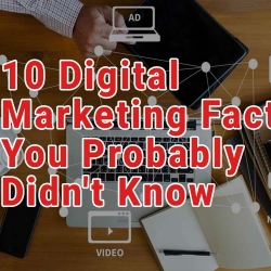 10 Digital Marketing Facts You Probably Didn't Know