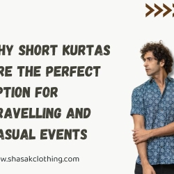 Why Short Kurtas Are the Perfect Option for Traveling and Casual Events