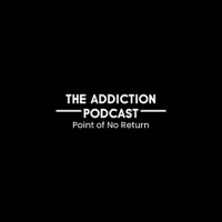 The Addiction Podcast