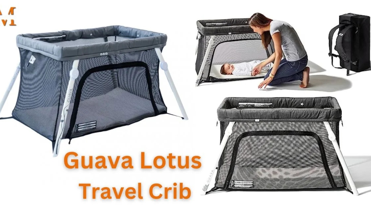 Guava Lotus Travel Crib: Traveler’s Game-Changer for Families