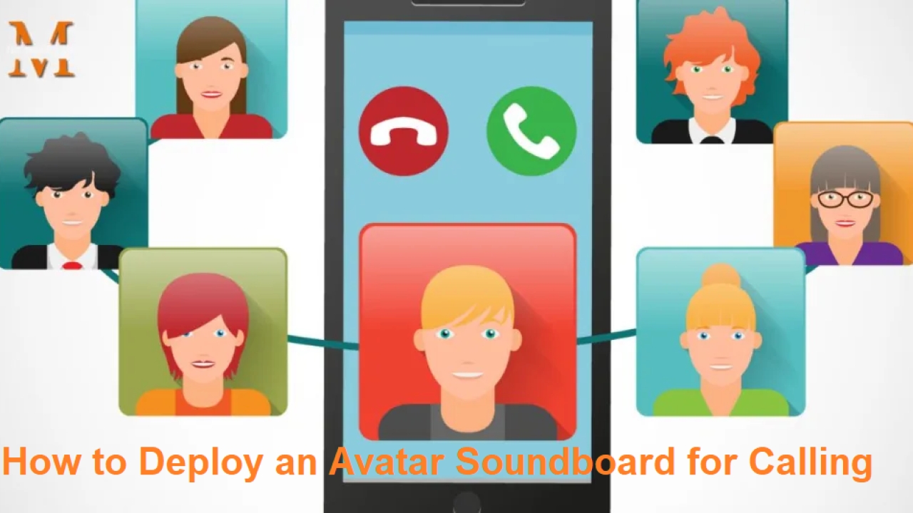 Do you Know How to Deploy an Avatar Soundboard for Calling